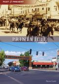 Past and Present||||Prineville