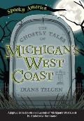 Spooky America||||The Ghostly Tales of Michigan's West Coast