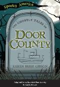 Spooky America||||The Ghostly Tales of Door County