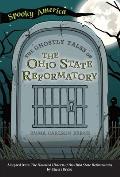 Spooky America||||The Ghostly Tales of the Ohio State Reformatory