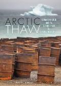 Arctic Thaw Climate Change & the Global Race for Energy Resources
