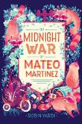 Midnight War of Mateo Martinez
