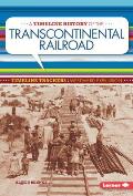 Timeline History of the Transcontinental Railroad