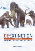 De-Extinction: The Science of Bringing Lost Species Back to Life