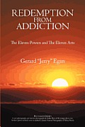 Redemption from Addiction: The Eleven Powers and the Eleven Arts