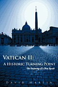 Vatican II: A Historic Turning Point The Dawning of a New Epoch