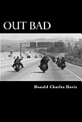 Out Bad a True Story About Motorcycle Outlaws