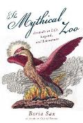 Mythical Zoo Animals in Myth Legend & Literature
