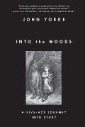 Into the Woods A Five ACT Journey Into Story