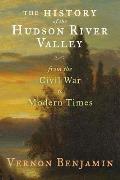 The History of the Hudson River Valley: From the Civil War to Modern Times