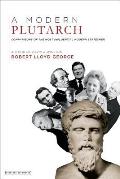 A Modern Plutarch: Comparisons of the Most Influential Modern Statesmen
