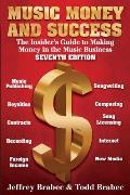 Music Money & Success 7th Edition The Insiders Guide to Making Money in the Music Business