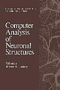 Computer Analysis of Neuronal Structures