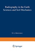 Radiography in the Earth Sciences and Soil Mechanics
