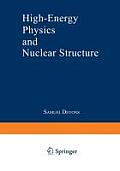 High-Energy Physics and Nuclear Structure: Proceedings of the Third International Conference on High Energy Physics and Nuclear Structure Sponsored by