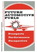 Future Automotive Fuels: - Prospects - Performance - Perspective