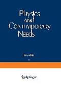 Physics and Contemporary Needs: Volume 1