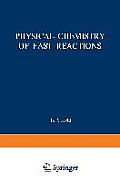 Physical Chemistry of Fast Reactions: Volume 1: Gas Phase Reactions of Small Molecules