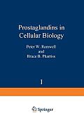 Prostaglandins in Cellular Biology: Proceedings of the Alza Conference on Prostaglandins in Cellular Biology and the Inflammatory Process Held in Carm