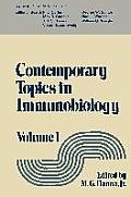 Contemporary Topics in Immunobiology: Volume 1