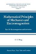Mathematical Principles of Mechanics and Electromagnetism: Part B: Electromagnetism and Gravitation