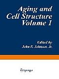 Aging and Cell Structure: Volume 1