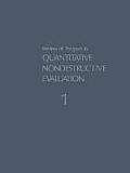 Review of Progress in Quantitative Nondestructive Evaluation: Volume 1