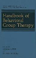 Handbook of Behavioral Group Therapy