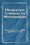 Ultrastructure Techniques for Microorganisms