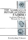 The Mammalian Preimplantation Embryo: Regulation of Growth and Differentiation in Vitro