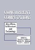 Concurrent Computations: Algorithms, Architecture, and Technology
