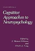 Cognitive Approaches to Neuropsychology