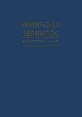 Parent-Child Separation: Psychosocial Effects on Development