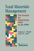 Total Materials Management: The Frontier for Maximizing Profit in the 1990s