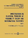 Investigations in Classical Problems of Probability Theory and Mathematical Statistics: Part I