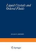 Liquid Crystals and Ordered Fluids: Proceedings of an American Chemical Society Symposium on Ordered Fluids and Liquid Crystals, Held in New York City