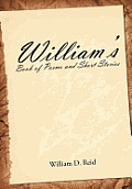 William's Book of Poems and Short Stories