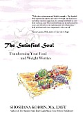 Satisfied Soul Transforming Your Food & Weight Worries