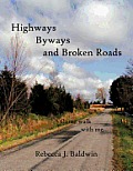 Highways Byways and Broken Roads: Come Walk with Me...