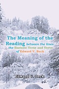 The Meaning of the Reading Between the Lines: The Esoteric Verse and Verve of Edward V. Beck