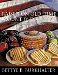 Raised on Old-Time Country Cooking: A Companion to the Trilogy