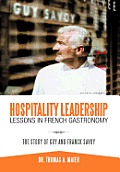 Hospitality Leadership Lessons in French Gastronomy: The Story of Guy and Franck Savoy