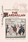 Michael Zevaco's the Pardaillan: Volume IV: Quietus