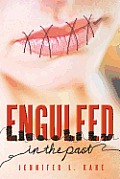 Engulfed: In the Past