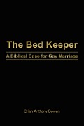 The Bed Keeper: A Biblical Case for Gay Marriage