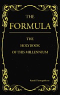 The Formula: The Holy Book of This Millennium