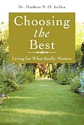 Choosing the Best: Living for What Really Matters