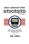 Great American Poems - Repoemed: A New Look at Classic Poems of Emily Dickinson, E. E. Cummings,& Robert Frost