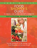 Food Shopper's Guide to Small and Large Group Cooking: From 4 to 50 servings...how much do I buy?