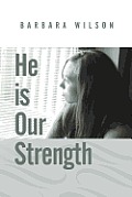 He Is Our Strength